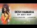 Desh hamara  official music  aditi roy new patriotic song  75th independence day  india