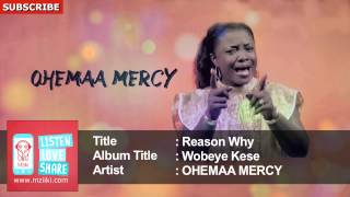 Reason Why | Ohemaa Mercy | Official Audio Track