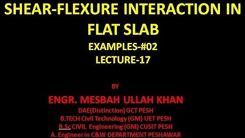 17 lec example2 on shear flexure interaction du to unbalaced moment in  Flat slab design