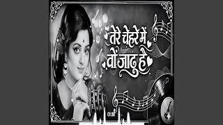 Tere Chehre Mein Woh Jadoo Hai