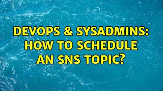 Celebrity DevOps & SysAdmins: How to schedule an SNS topic? Net Worth