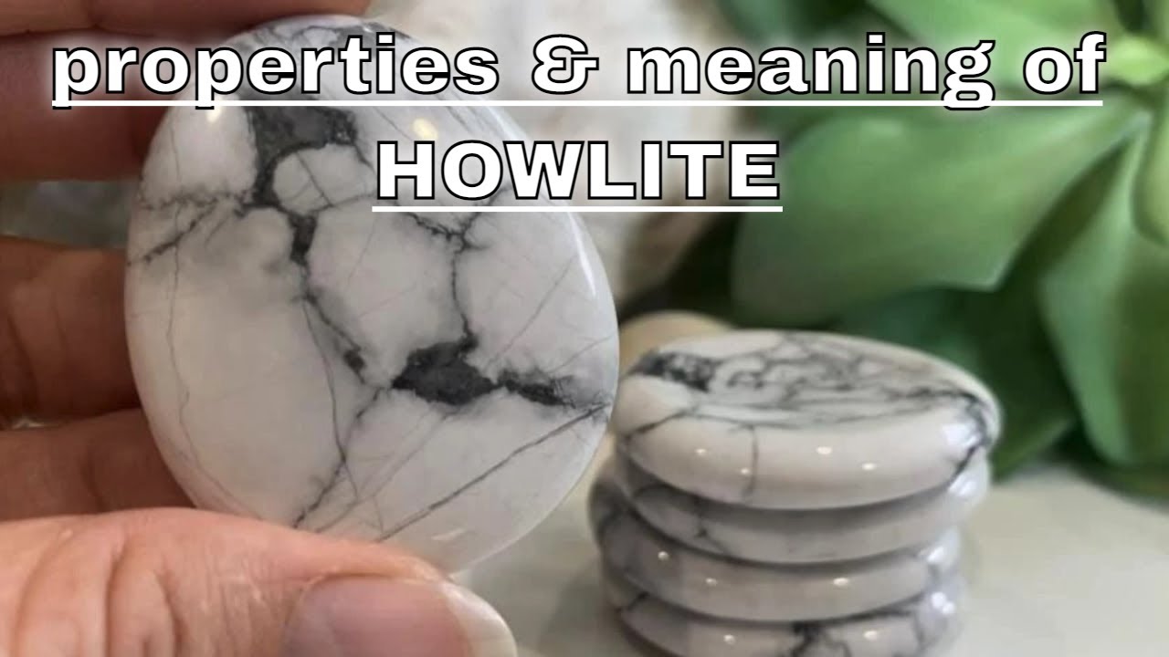Howlite Meaning Benefits And Spiritual Properties