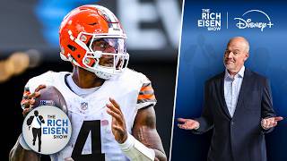 Rich Eisen Reacts to the Browns Sticking with Deshaun Watson as Their Week 2 Starting QB