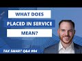 What does placing a rental property into service mean?