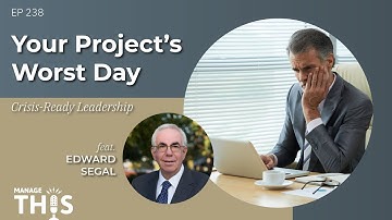 Manage This | Episode 238 | Your Project’s Worst Day: Crisis-Ready Leadership