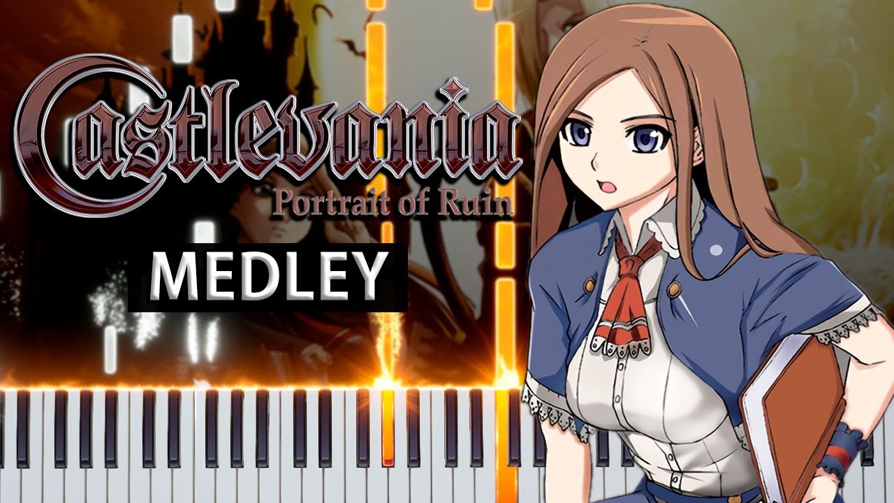 Medley / Piano Collection (Castlevania: Portrait of Ruin) 【 PIANO
