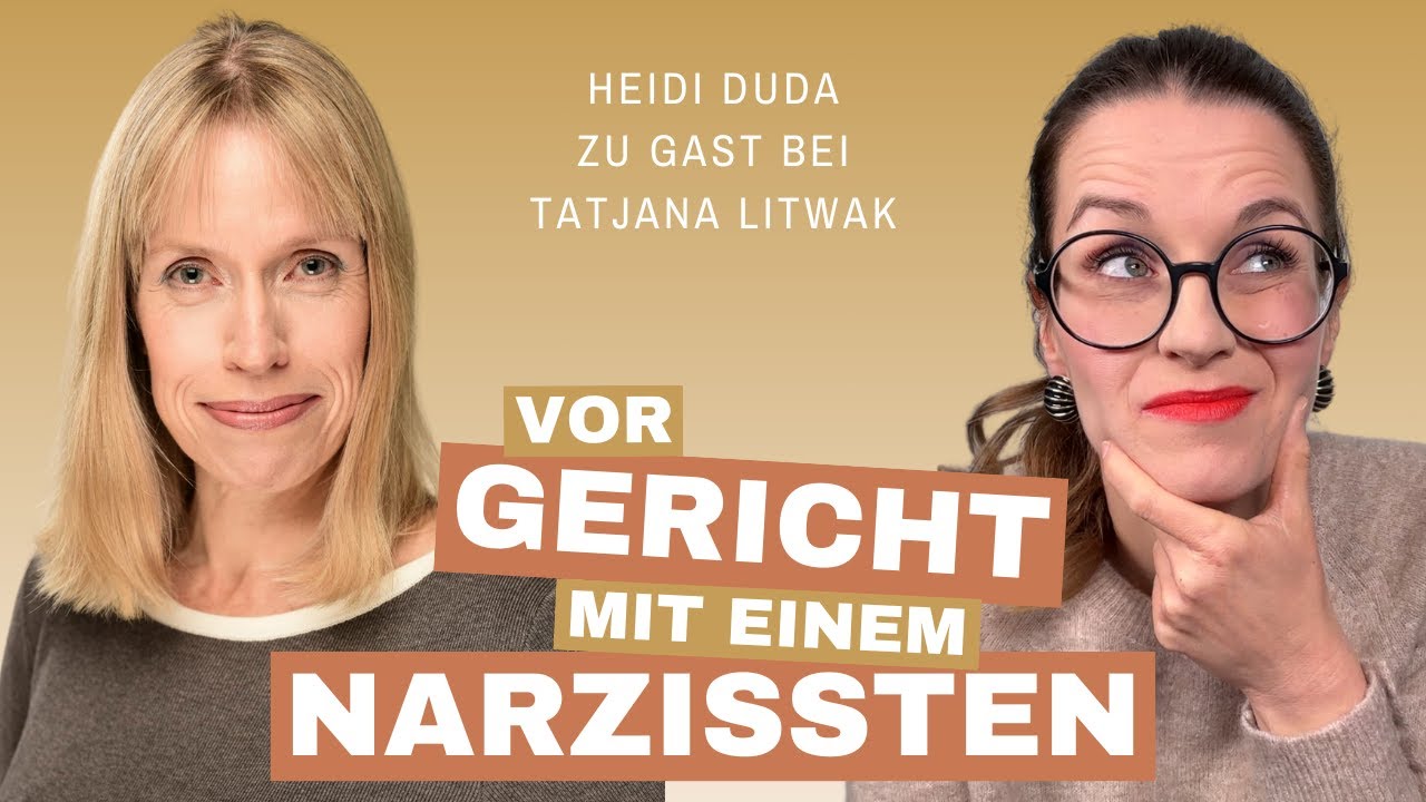 Stark vor Gericht gegenüber einem Narzissten | Interview mit Heidi Duda