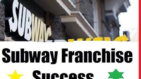 Subway Franchise Review|How To Build A Profitable And Long Lasting Business