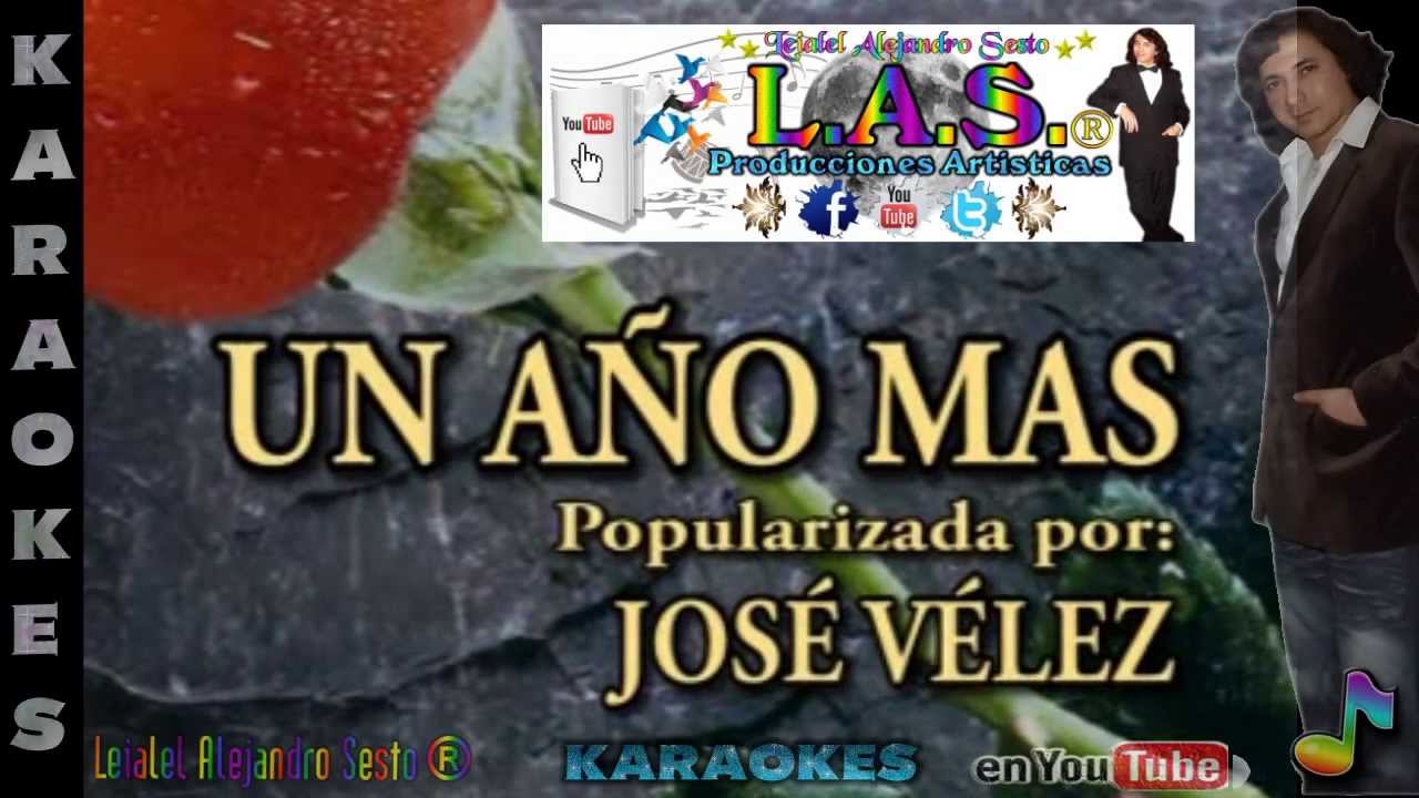 UN AÑO MAS - KARAOKE masterizado por Leialel Alejandro Sesto®