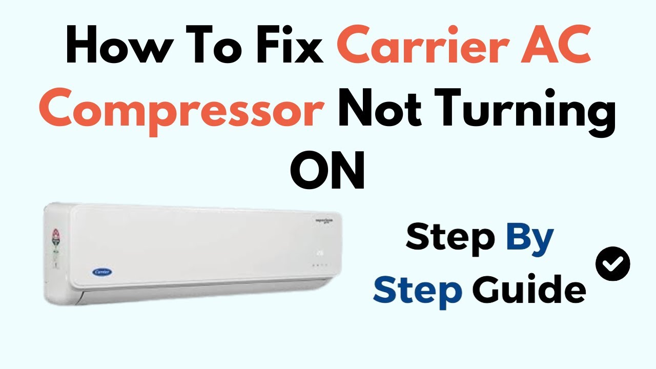 Fix Carrier AC Compressor Not Turning On Thermostat, Capacitor, Relay