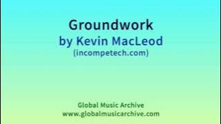 Groundwork by Kevin MacLeod 1 HOUR