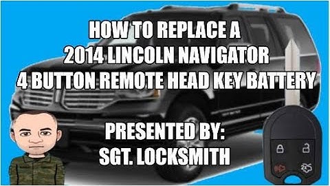 How to replace a 2014 Lincoln Navigator 4 Button Remote Head Key Battery
