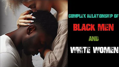 Black Pill Daily #169: The complex Relationships of Black Men and White Women