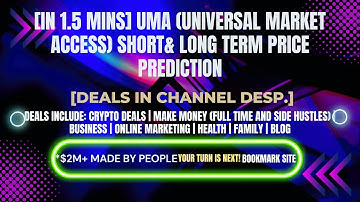 [In 1.5 mins] UMA (Universal Market Access) Short& Long Term Price Prediction[Crypto Deals In Desp.]