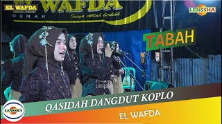 TABAH - EL WAFDA - QASIDAH DANGDUT KOPLO - KHITAN A. LATIF - KAUMAN JEPARA   @lensshaofficial​