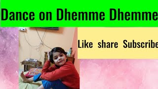 Dance On Dhemme Dhemme
