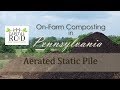 Onfarm composting in pennsylvania static aerated pile