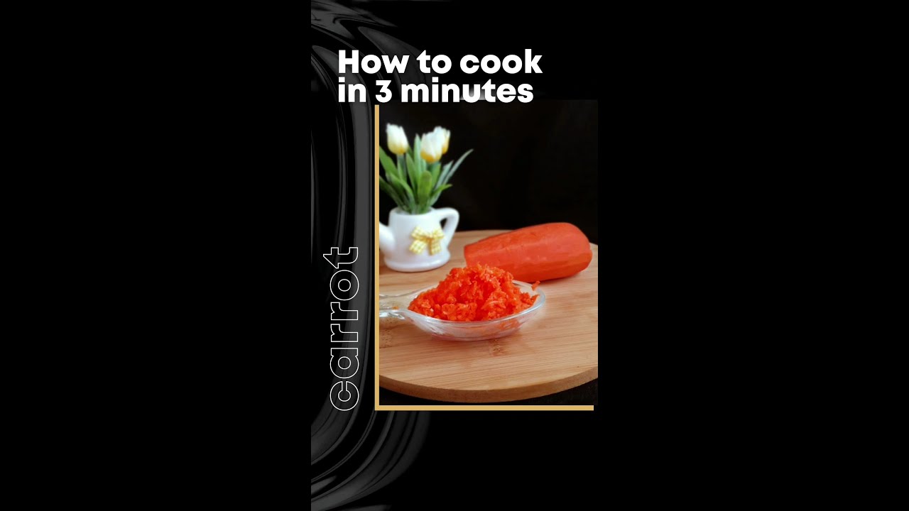 How to cook carrots in 3 minutes 