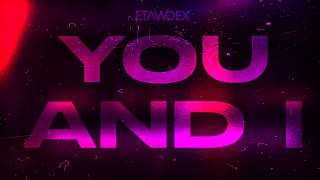 Etawdex ft. Mady Rose - You And I (FLP Playthrough)