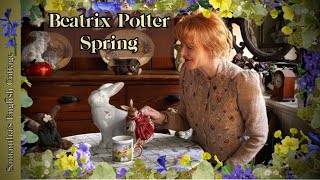 Beatrix Potter Spring In An English Cottage Bunny Biscuits, Vintage China & Storybook Embroidery