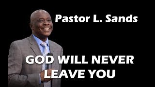 God Will Never Leave You