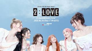 STAYC The 6th Single Album [2:LOVE] Countdown Live