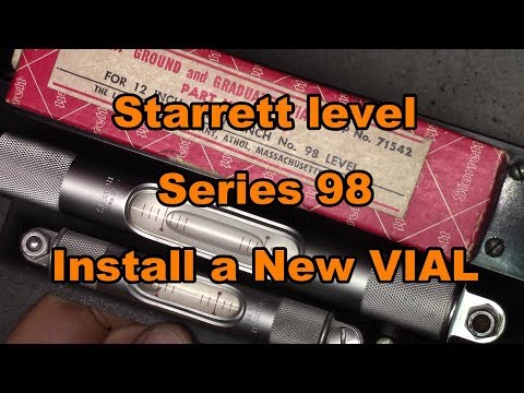 Starrett Level, Vial replacement and Re-calibration…