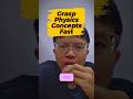 Grasp Physics Concepts Fast ⏩
