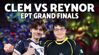 CLEM vs REYNOR: Grand Finals | EPT EU 220 (Bo5 TvZ) - StarCraft 2