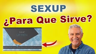 Sexup Para Que Sirve Y Como Se Toma Sexup Contraindicaciones Sexup Precio Argentina