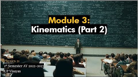 Module 3: Kinematics (Part 2)