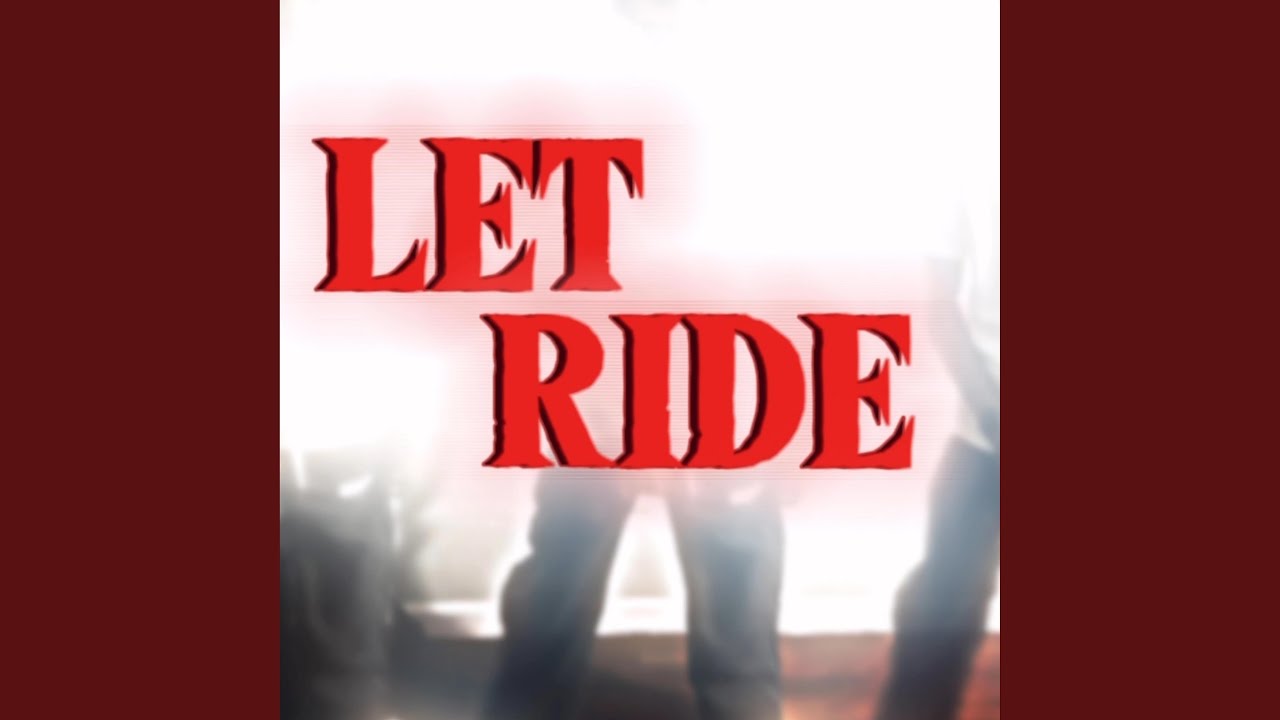 Let Ride - YouTube