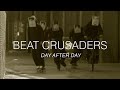 BEAT CRUSADERS ~DAY AFTER DAY~