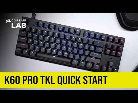 Getting Started – CORSAIR K60 PRO TKL RGB Tenkeyless Optical-Mechanical Gaming Keyboard