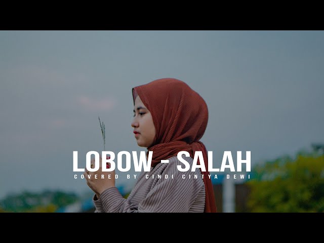 LOBOW - SALAH COVER CINDI CINTYA DEWI (COVER MUSIC VIDEO) class=