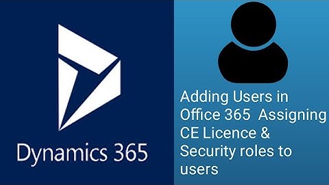 How to Add users for D365 Customer Engagement