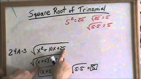 Lesson 24 - Square Root of Trinomials