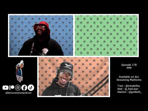 Episode 178 - APM | Because We Are Podcast