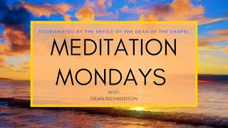 Meditation Mondays with Dean Richardson - &quot;Look Into My Heart&quot;