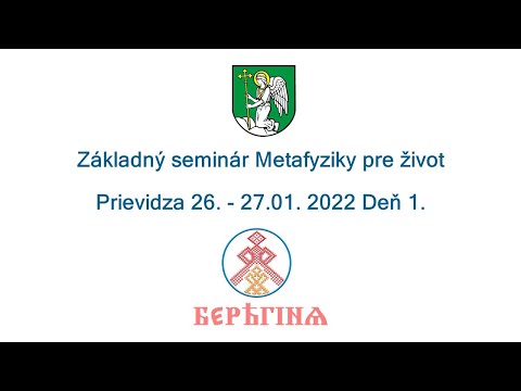 Základný seminár Metafyziky pre život Prievidza 26. - 27.01. 2022 Deň 1.