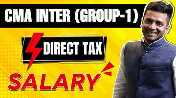 [1] CMA Inter Classes | Direct Taxation - Salary | CMA Group 1 | Nikkhil Gupta