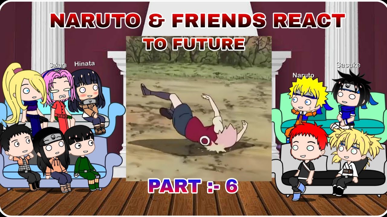 Naruto & their friends react to future | part :- 6 /? | ( Kakashi special ) 