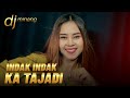سمعها DJ Minang Terbaru 2022 - Indak Indak Ka Tajadi || TIKTOK (BA MUSIK DJ REMIX)