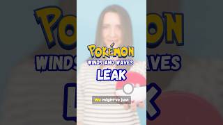 Pokemon Wind and Waves LEAK