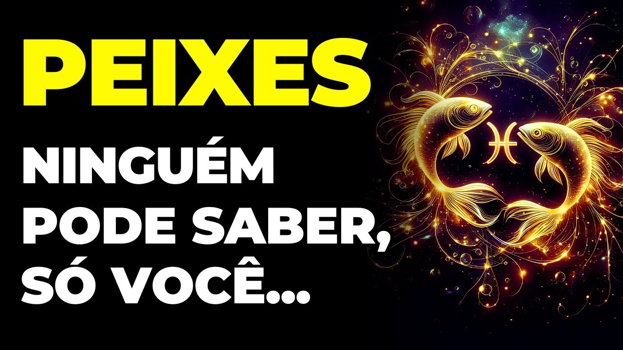 PEIXES: 😱 VOCÊ VAI RECEBER UM ALTO VALOR EM DINHEIRO | NÃO CONTE A NINGUÉM | VAI ACONTECER AGORA