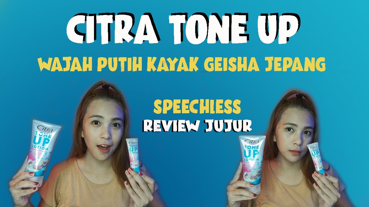 CARA CEPAT PUTIHIN WAJAH CITRA TONE UP CREAM & LOTION (Putih Instans