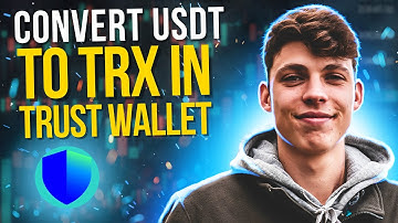 How to Convert USDT to TRX in Trust Wallet