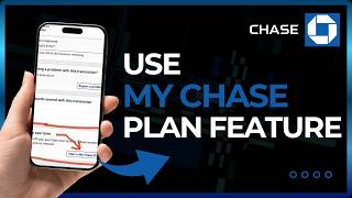 How to Use Chase My Chase Plan Feature !