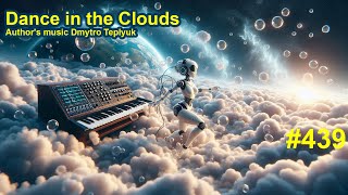 Dance in the Clouds | Electronica Ambient | Dmytro Teplyuk