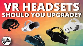 VR Headsets 2024 | Is now the time to upgrade? | My personal views, opinions and recommendations
